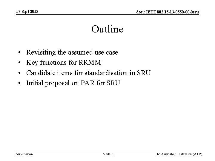 17 Sept 2013 doc. : IEEE 802. 15 -13 -0550 -00 -0 sru Outline