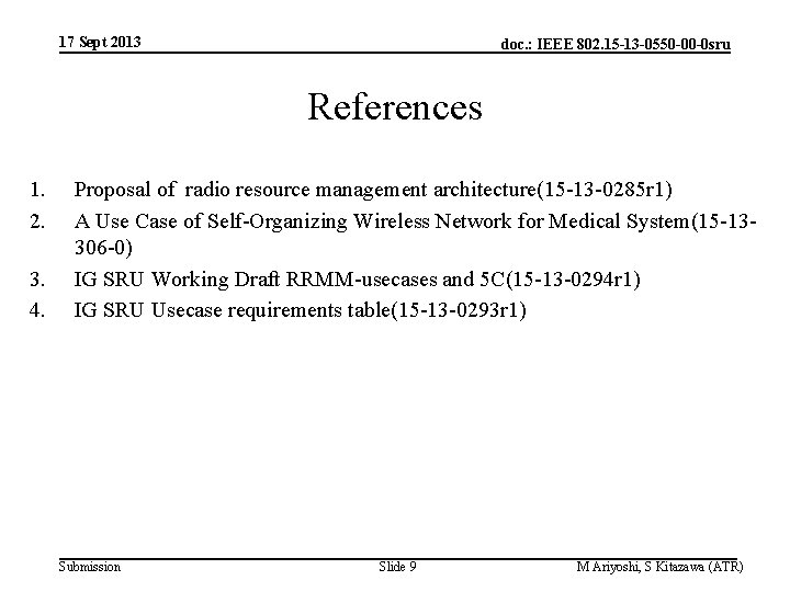 17 Sept 2013 doc. : IEEE 802. 15 -13 -0550 -00 -0 sru References