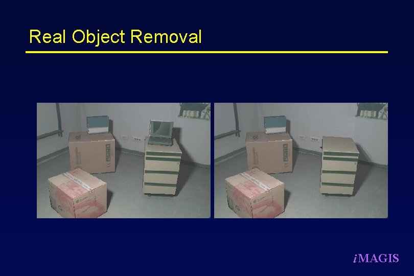 Real Object Removal i MAGIS 