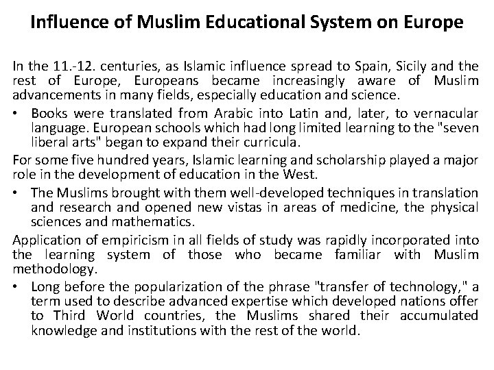 Influence of Muslim Educational System on Europe In the 11. -12. centuries, as Islamic