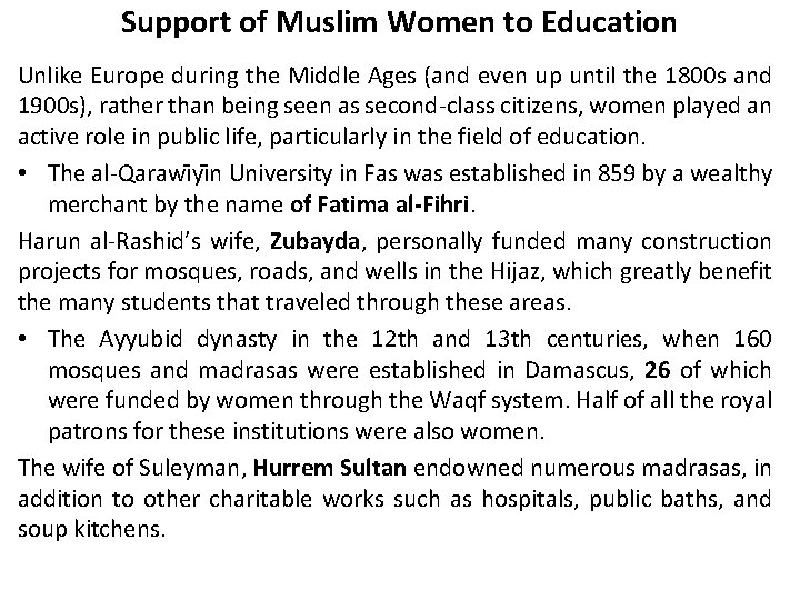 Support of Muslim Women to Education Unlike Europe during the Middle Ages (and even