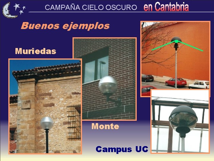 CAMPAÑA CIELO OSCURO Buenos ejemplos Muriedas Monte Campus UC 