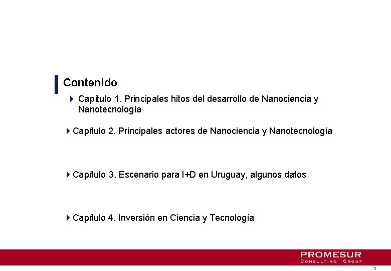 Contenido 4 Capítulo 1. Principales hitos del desarrollo de Nanociencia y Nanotecnología 4 Capítulo