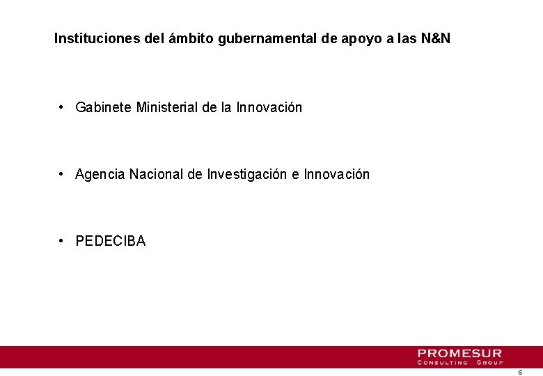 Instituciones del ámbito gubernamental de apoyo a las N&N • Gabinete Ministerial de la