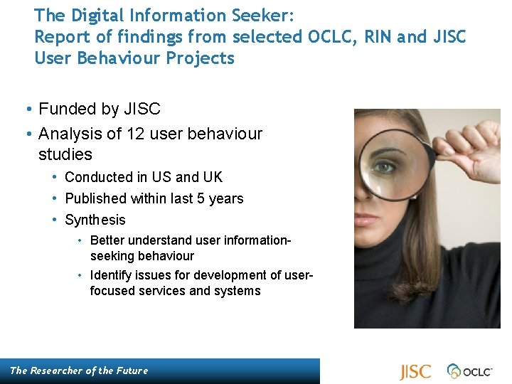 The Digital Information Seeker: Report of findings from selected OCLC, RIN and JISC User