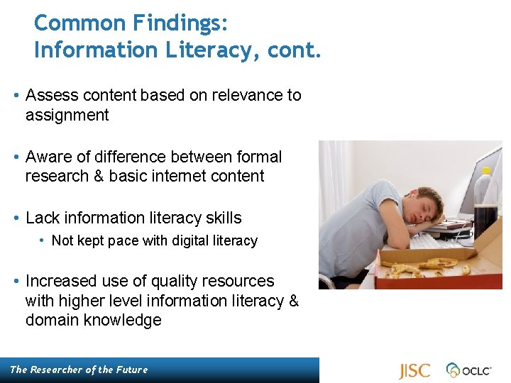 Common Findings: Information Literacy, cont. • Assess content based on relevance to assignment •