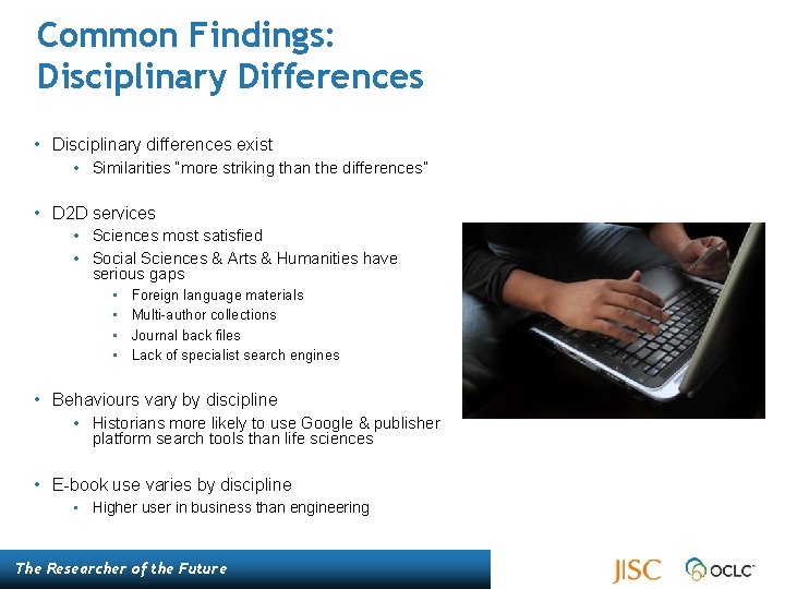 Common Findings: Disciplinary Differences • Disciplinary differences exist • Similarities “more striking than the