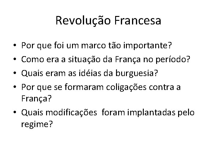 Revolução Francesa Por que foi um marco tão importante? Como era a situação da