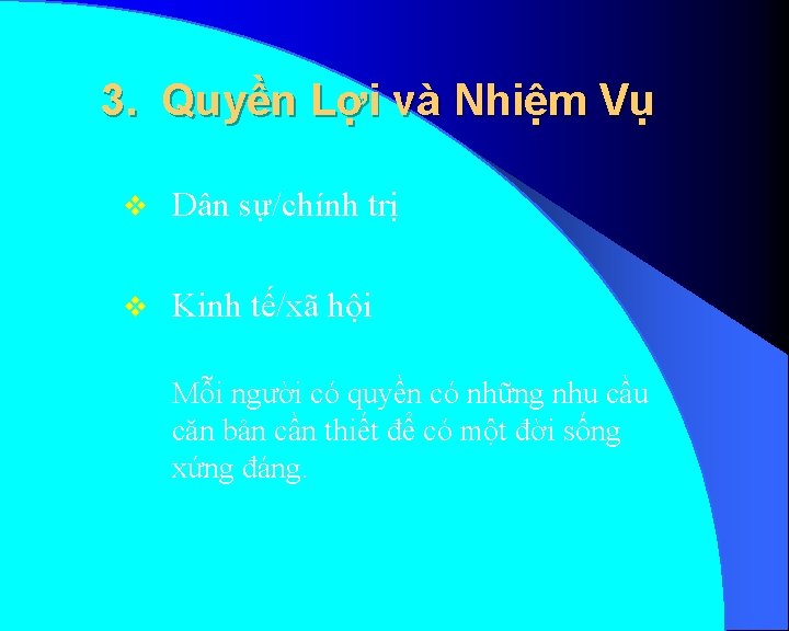 3. Quyền Lợi và Nhiệm Vụ v Dân sự/chính trị v Kinh tế/xã hội