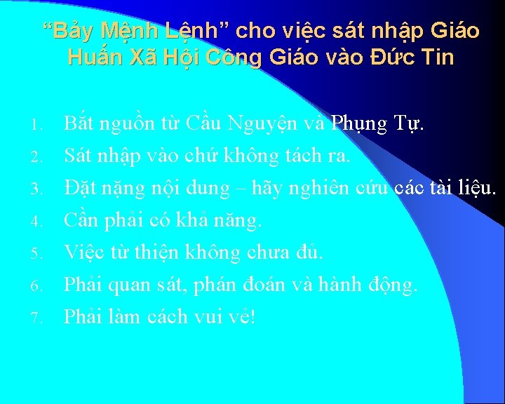 “Bảy Mệnh Lệnh” cho việc sát nhập Giáo Huấn Xã Hội Công Giáo vào