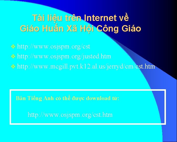 Tài liệu trên Internet về Giáo Huấn Xã Hội Công Giáo v http: //www.