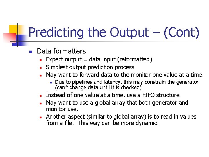 Predicting the Output – (Cont) n Data formatters n n n Expect output =