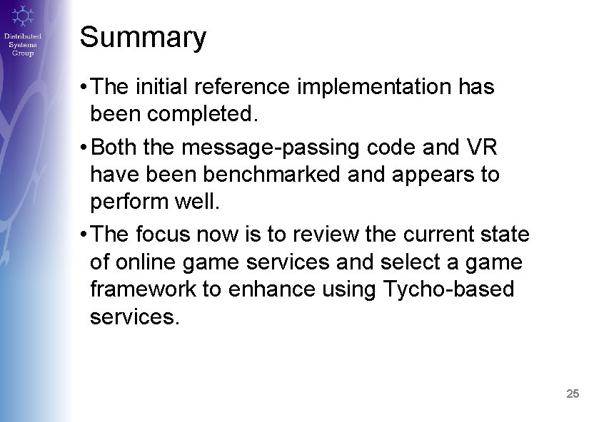 Summary • The initial reference implementation has been completed. • Both the message-passing code