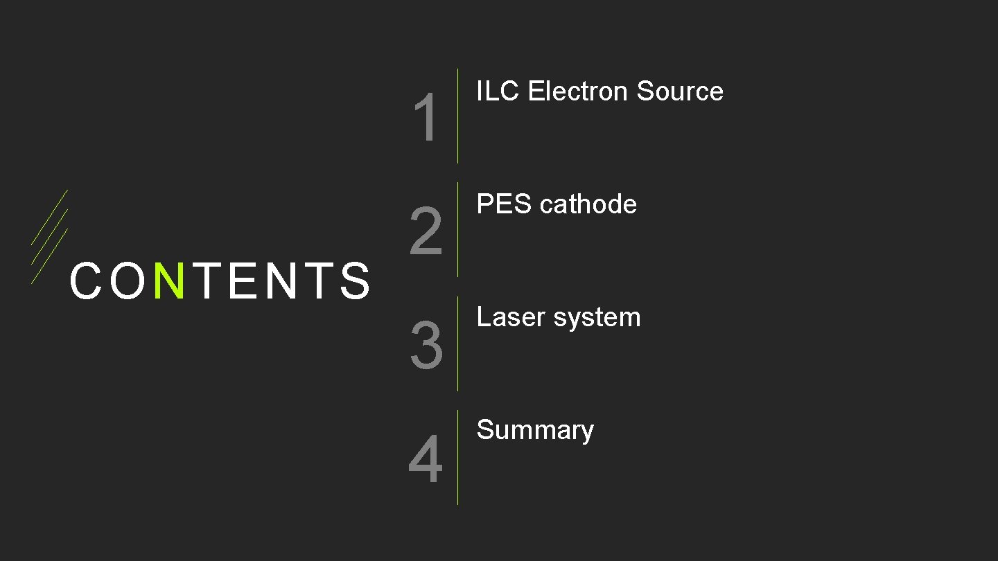 CONTENTS 1 ILC Electron Source 2 PES cathode 3 Laser system 4 Summary 