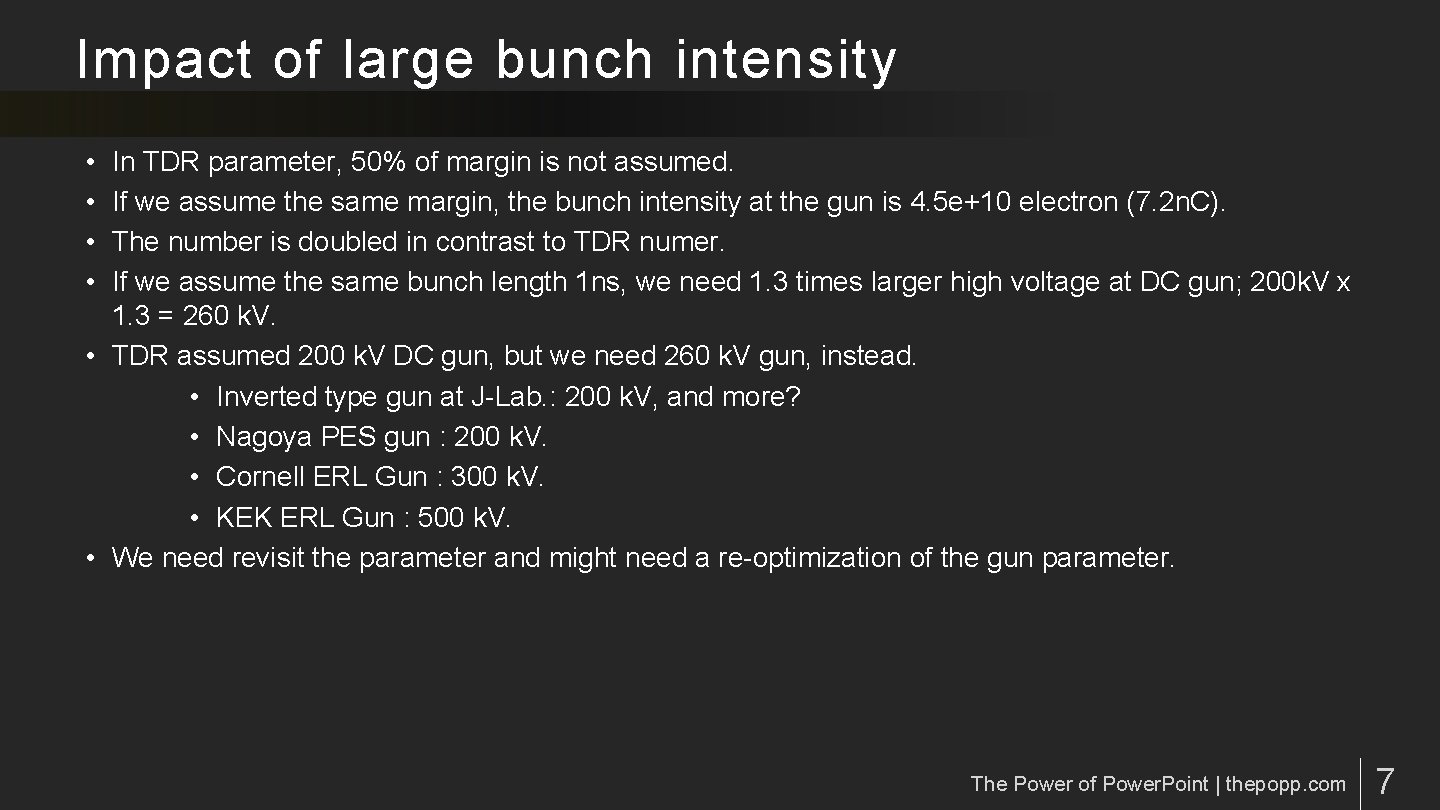 Impact of large bunch intensity • • In TDR parameter, 50% of margin is