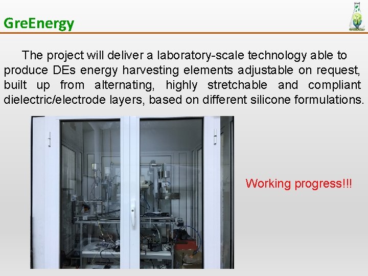 Gre. Energy The project will deliver a laboratory-scale technology able to produce DEs energy