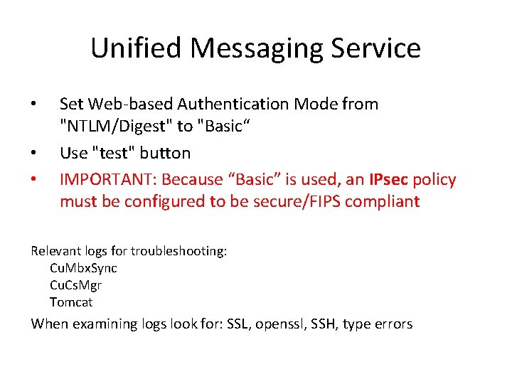 Unified Messaging Service • • • Set Web-based Authentication Mode from "NTLM/Digest" to "Basic“