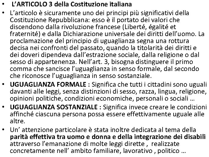  • L’ARTICOLO 3 della Costituzione italiana • L’articolo è sicuramente uno dei principi