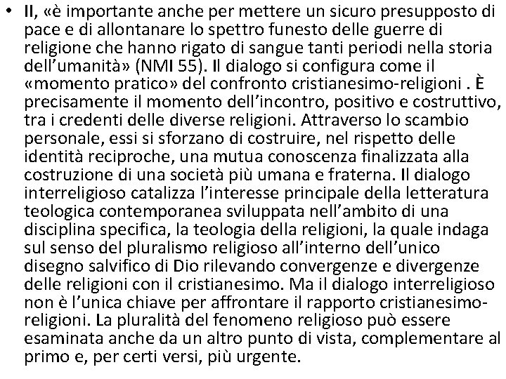  • II, «è importante anche per mettere un sicuro presupposto di pace e