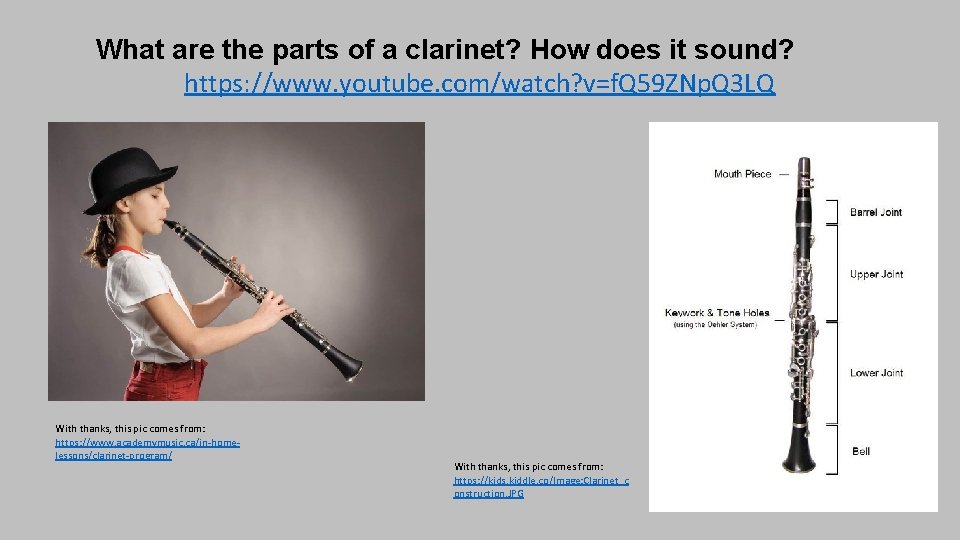 What are the parts of a clarinet? How does it sound? https: //www. youtube.