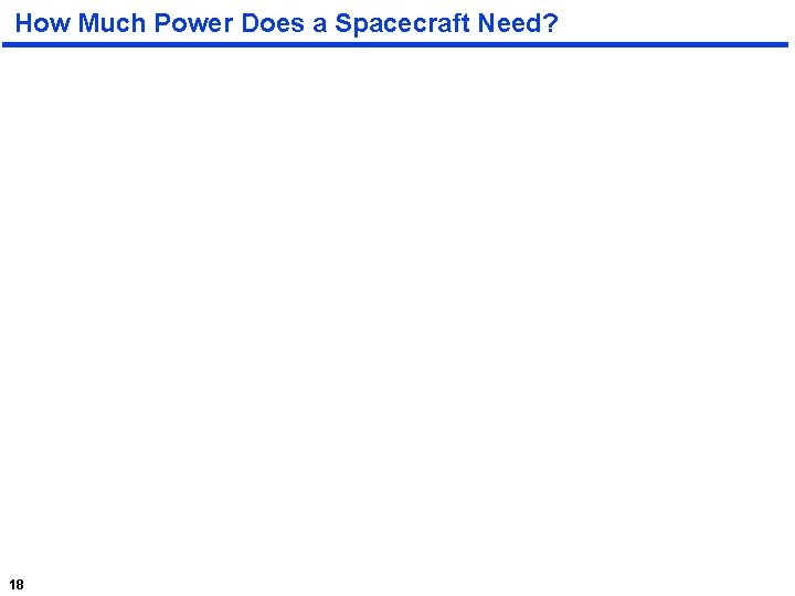 How Much Power Does a Spacecraft Need? 18 