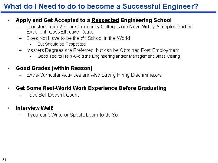 What do I Need to do to become a Successful Engineer? • Apply and