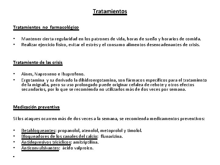 Tratamientos no farmacológico • • Mantener cierta regularidad en los patrones de vida, horas