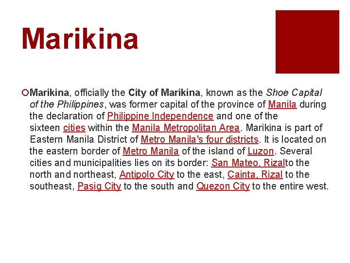 Marikina ¡Marikina, officially the City of Marikina, known as the Shoe Capital of the