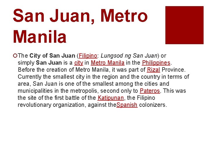 San Juan, Metro Manila ¡The City of San Juan (Filipino: Lungsod ng San Juan)
