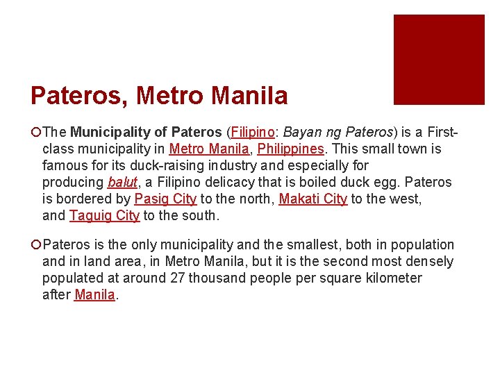 Pateros, Metro Manila ¡The Municipality of Pateros (Filipino: Bayan ng Pateros) is a Firstclass