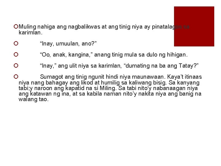 ¡ Muling nahiga ang nagbalikwas at ang tinig niya ay pinatalagos sa karimlan. ¡