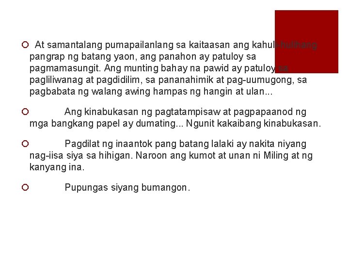 ¡ At samantalang pumapailanlang sa kaitaasan ang kahuli-hulihang pangrap ng batang yaon, ang panahon