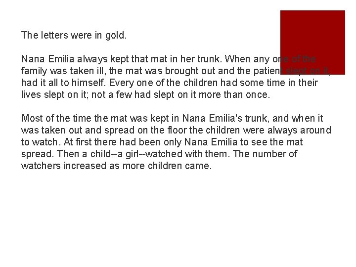 The letters were in gold. Nana Emilia always kept that mat in her trunk.