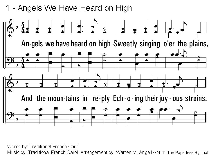 1 - Angels We Have Heard on High 1. Angels we have heard on