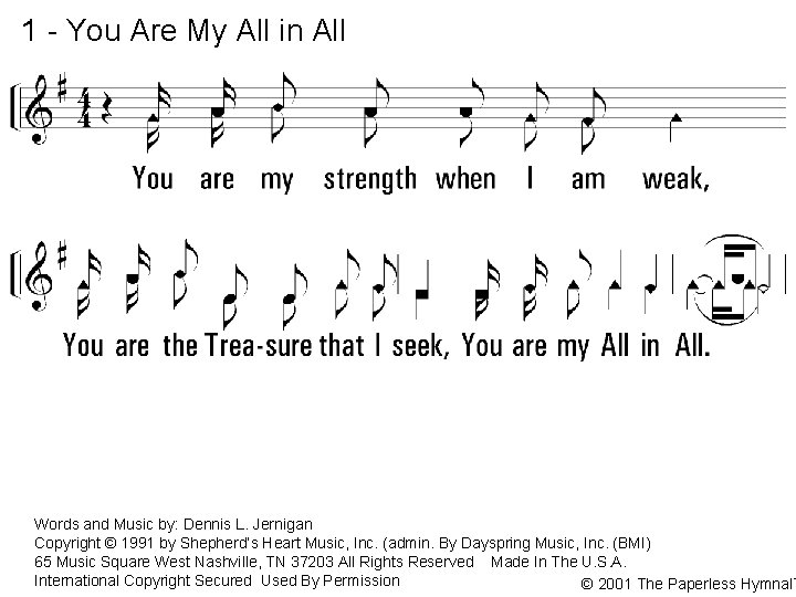 1 - You Are My All in All You are my strength when I