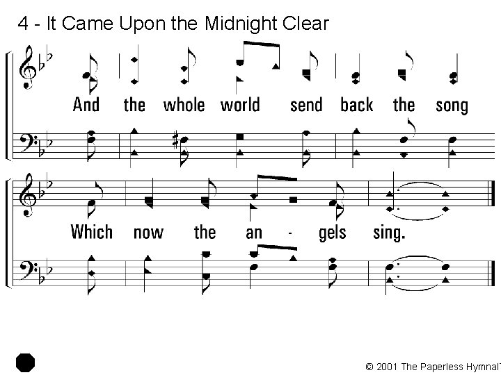 4 - It Came Upon the Midnight Clear © 2001 The Paperless Hymnal™ 