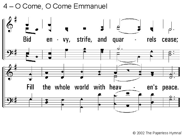 4 – O Come, O Come Emmanuel © 2002 The Paperless Hymnal™ 