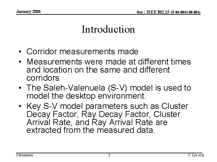 January 2006 doc. : IEEE 802. 15 -15 -06 -0043 -00 -003 c Introduction