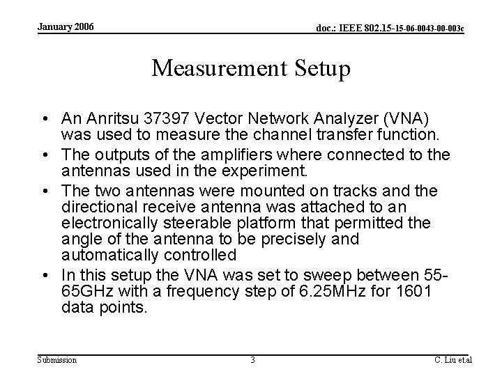 January 2006 doc. : IEEE 802. 15 -15 -06 -0043 -00 -003 c Measurement