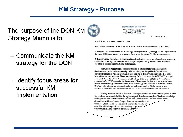KM Strategy - Purpose The purpose of the DON KM Strategy Memo is to: