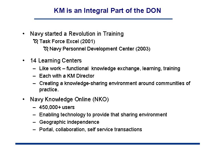 KM is an Integral Part of the DON • Navy started a Revolution in