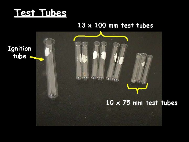 Test Tubes 13 x 100 mm test tubes Ignition tube 10 x 75 mm