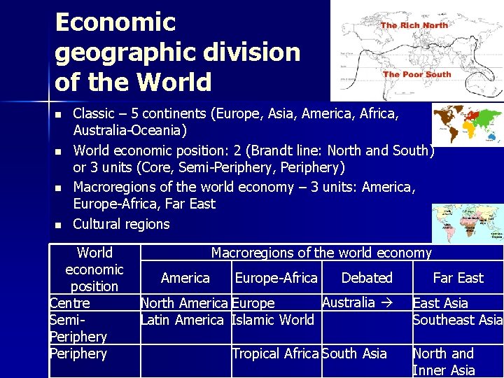 Economic geographic division of the World n n Classic – 5 continents (Europe, Asia,