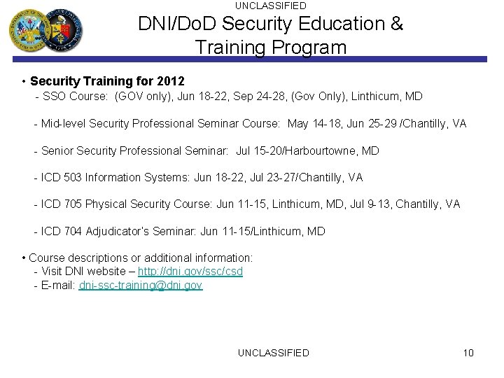 UNCLASSIFIED DNI/Do. D Security Education & Training Program • Security Training for 2012 -