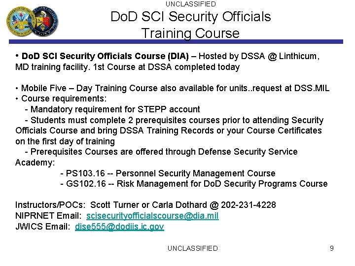 UNCLASSIFIED Do. D SCI Security Officials Training Course • Do. D SCI Security Officials