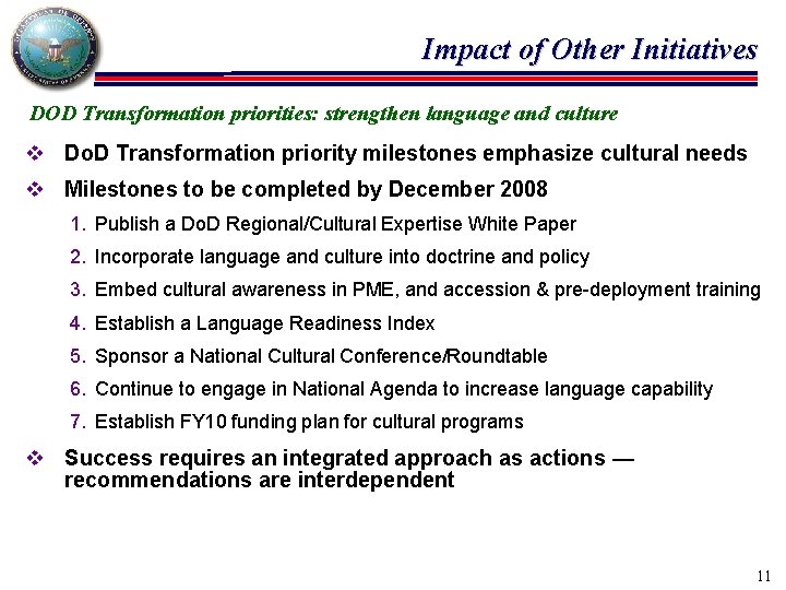Impact of Other Initiatives DOD Transformation priorities: strengthen language and culture v Do. D