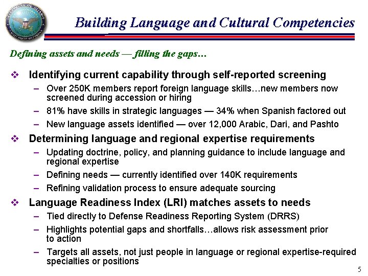 Building Language and Cultural Competencies Defining assets and needs — filling the gaps… v