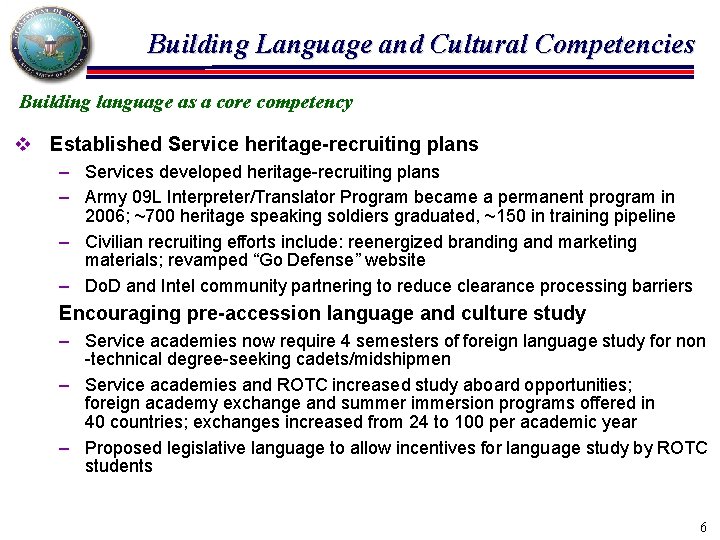 Building Language and Cultural Competencies Building language as a core competency v Established Service