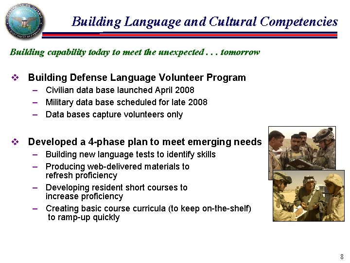 Building Language and Cultural Competencies Building capability today to meet the unexpected. . .