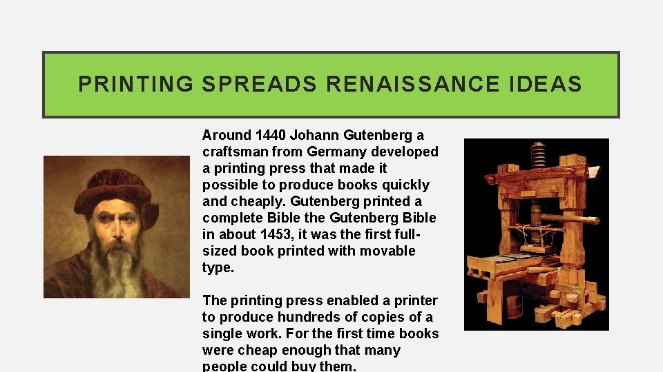 PRINTING SPREADS RENAISSANCE IDEAS Around 1440 Johann Gutenberg a craftsman from Germany developed a